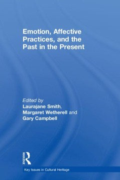 Emotion, Affective Practices, and the Past in the Present - MPHOnline.com