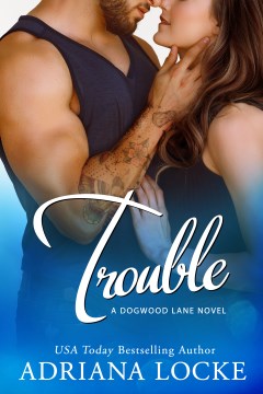 Trouble by Locke, Adriana - MPHOnline.com