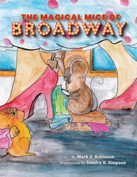 The Magical Mice of Broadway - MPHOnline.com