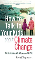 How to Talk to Your Kids About Climate Change - MPHOnline.com