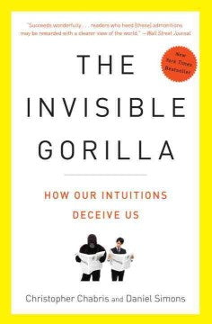 The Invisible Gorilla: How Our Intuitions Deceive Us - MPHOnline.com