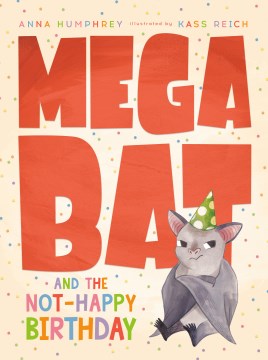 Megabat and the Not-Happy Birthday - MPHOnline.com