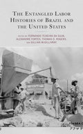 The Entangled Labor Histories of Brazil and the United States - MPHOnline.com