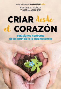 Criar desde el coraz?n/ Rearing from the Heart - MPHOnline.com