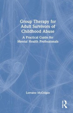 Group Therapy for Adult Survivors of Childhood Abuse - MPHOnline.com