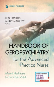 Handbook of Geropsychiatry for the Advanced Practice Nurse - MPHOnline.com