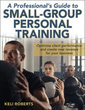 A Professional's Guide to Small-Group Personal Training - MPHOnline.com