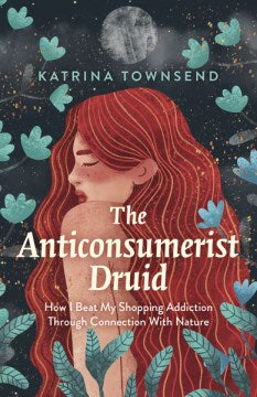 The Anti-Consumerist Druid - MPHOnline.com