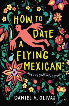 How to Date a Flying Mexican - MPHOnline.com