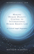 Making Human Dignity Central to International Human Rights Law - MPHOnline.com