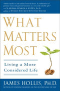 What Matters Most - Living a More Considered Life  (Reprint) - MPHOnline.com