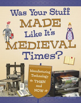 Was Your Stuff Made Like It's Medieval Times? - MPHOnline.com