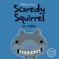 Scaredy Squirrel at Night - MPHOnline.com