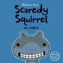 Scaredy Squirrel at Night - MPHOnline.com