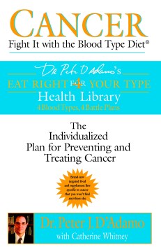 Cancer - Cancer Fight It With The Blood Type Diet (Eat Right for Your Type Health Library) (Reprint) - MPHOnline.com