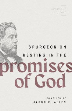 Spurgeon on Resting in the Promises of God - MPHOnline.com