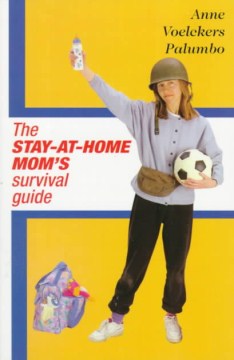 The Stay-At-Home Mom's Survival Guide - MPHOnline.com