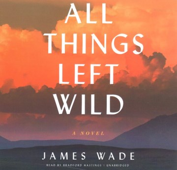 All Things Left Wild - MPHOnline.com