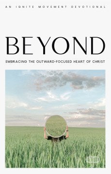 Beyond Embracing the Outward-Focused Heart of Christ - MPHOnline.com