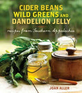 Cider Beans, Wild Greens, and Dandelion Jelly - Recipes from Southern Appalachia - MPHOnline.com