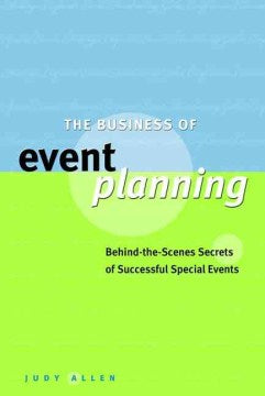 THE BUSINESS OF EVENT PLANNING: BEHIND-THE-SCENES SECRETS - MPHOnline.com