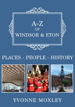 A-Z of Windsor & Eton - MPHOnline.com