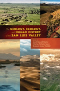 The Geology, Ecology, and Human History of the San Luis Valley - MPHOnline.com