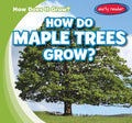 How Do Maple Trees Grow? - MPHOnline.com