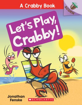 A CRABBY BOOK #2: LETS PLAY,CRABBY! ( ACORN) - MPHOnline.com