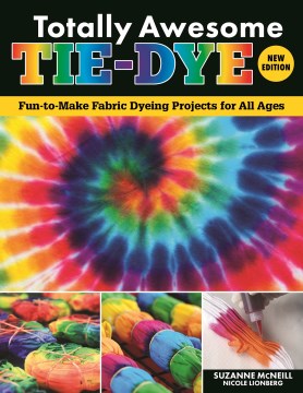 Totally Awesome Tie-Dye - MPHOnline.com