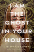 I Am the Ghost in Your House - MPHOnline.com