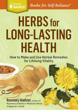 Herbs for Long-Lasting Health - How to Make and Use Herbal Remedies for Lifelong Vitality (Storey Basics) - MPHOnline.com