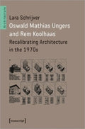 Oswald Mathias Ungers and Rem Koolhaas - MPHOnline.com