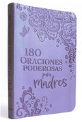 180 Oraciones poderosas para madres / 180 Powerful Prayers for Mothers - MPHOnline.com