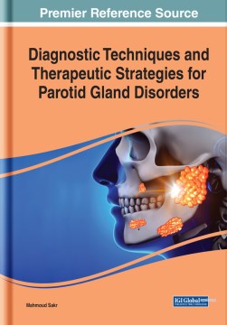 Diagnostic Techniques and Therapeutic Strategies for Parotid Gland Disorders - MPHOnline.com