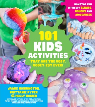 101 Kids Activities That Are the Ooey, Gooey-est Ever! - MPHOnline.com