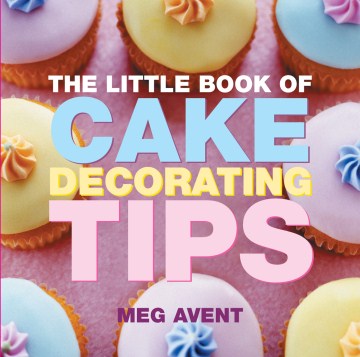 The Little Book of Cake Decorating Tips - MPHOnline.com