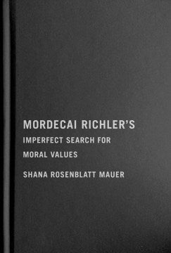 Mordecai Richler's Imperfect Search for Moral Values - MPHOnline.com