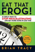 Eat That Frog!: 21 Great Ways to Stop Procrastinating and Get More Done in Less Time (3rd Edition) - MPHOnline.com