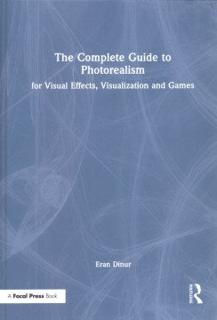 The Complete Guide to Photorealism for Visual Effects, Visualization and Games - MPHOnline.com