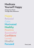 Meditate Yourself Happy - MPHOnline.com