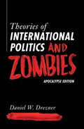 Theories of International Politics and Zombies - MPHOnline.com