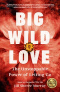 Big Wild Love - MPHOnline.com