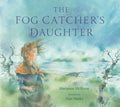 The Fog Catcher's Daughter - MPHOnline.com