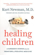 Healing Children - A Surgeon's Stories from the Frontiers of Pediatric Medicine  (Reprint) - MPHOnline.com