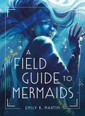 A Field Guide to Mermaids - MPHOnline.com