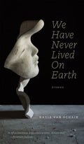 We Have Never Lived on Earth - MPHOnline.com