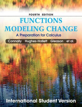 FUNCTIONS MODELING CHANGE 4EDISV: A PREPARATION FOR CALCULU - MPHOnline.com