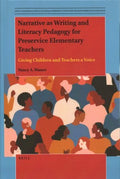 Narrative As Writing and Literacy Pedagogy for Preservice Elementary Teachers - MPHOnline.com