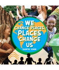 We Change Places, Places Change Us - MPHOnline.com